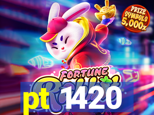 pt 1420